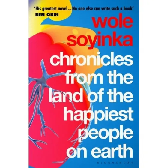 Wole Soyinka: Chronicles From the Land of the Happiest People on Earth