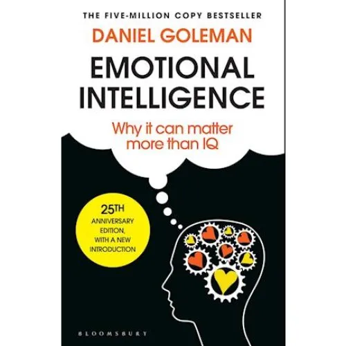 Daniel Goleman - Emotional Intelligence (25th Anniversary Edition)