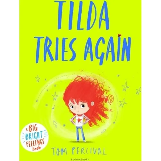 Tilda Tries Again - Tom Percival (Big Bright Feelings)