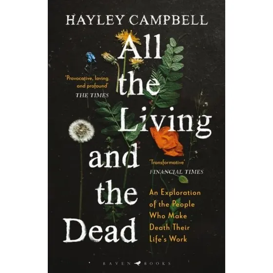 All the Living and the Dead - Hayley Campbell (Bog)