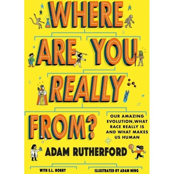 Adam Rutherford: Where Are You Really From?