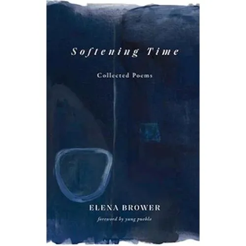 Elena Brower: Softening Time - Digtsamling