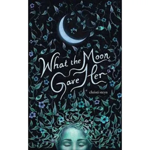 Christi Steyn - What the Moon Gave Her - Bog