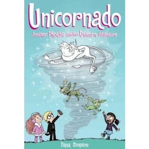 Dana Simpson: 'Unicornado' - Phoebe and Her Unicorn