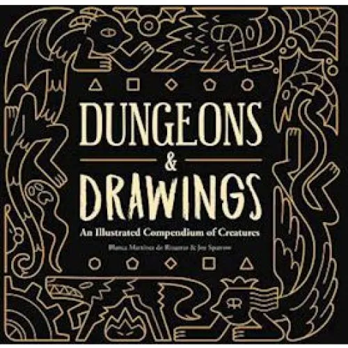 Dungeons and Drawings: An Illustrated Compendium of Creatures