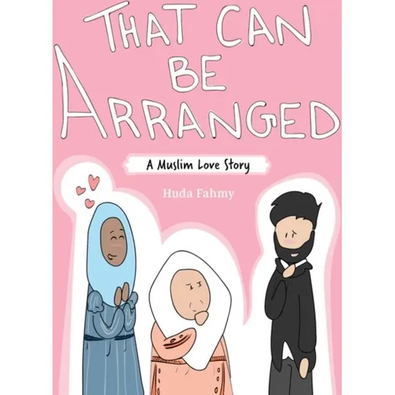 Huda Fahmy: That Can Be Arranged (Graphic Memoir)
