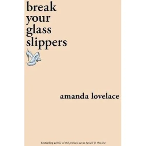 Amanda Lovelace: Break Your Glass Slippers - Bog