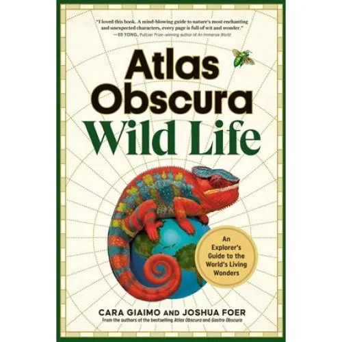 Atlas Obscura: Wild Life - Joshua Foer & Cara Giaimo (Bog)