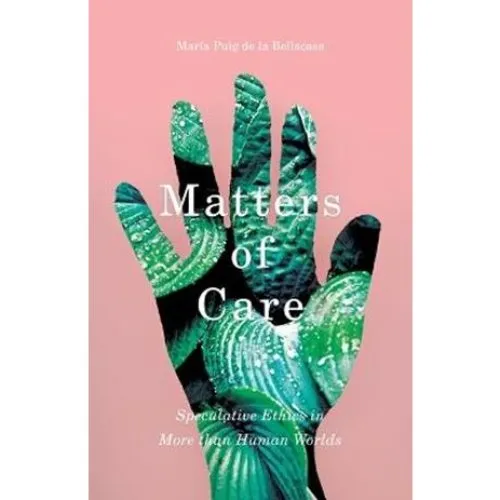 María Puig de la Bellacasa: Matters of Care - Bog