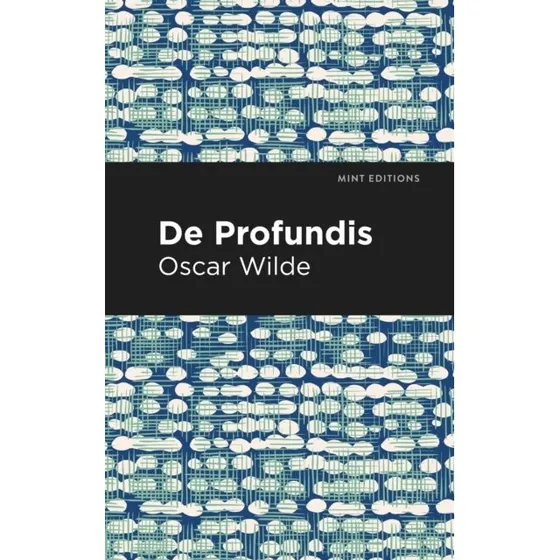 Oscar Wilde: De Profundis