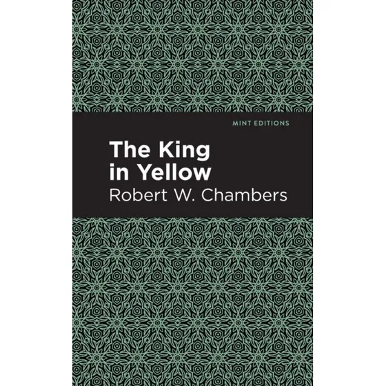 Robert W. Chambers: The King in Yellow