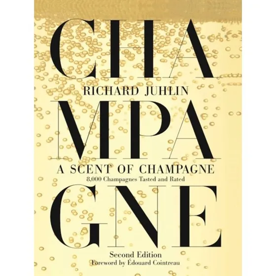 A Scent of Champagne: 8000 Champagnes Tasted and Rated