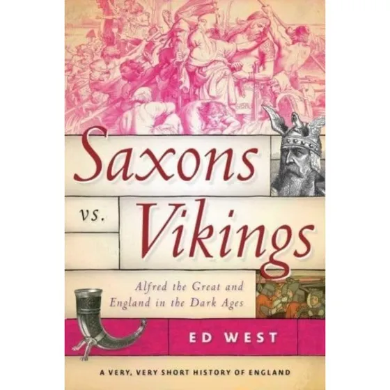 Saxons vs. Vikings af Ed West (Paperback)