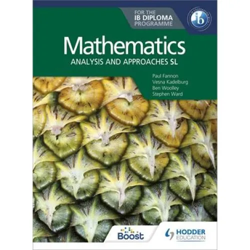 Mathematics for the IB Diploma: Analysis and Approaches SL