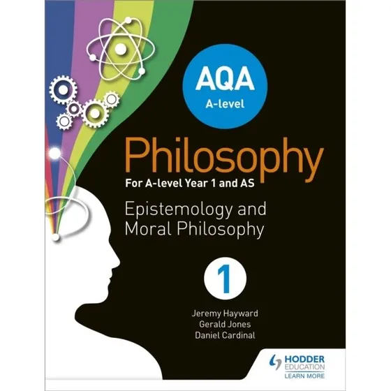 AQA A-Level Philosophy: Epistemology and Moral Philosophy
