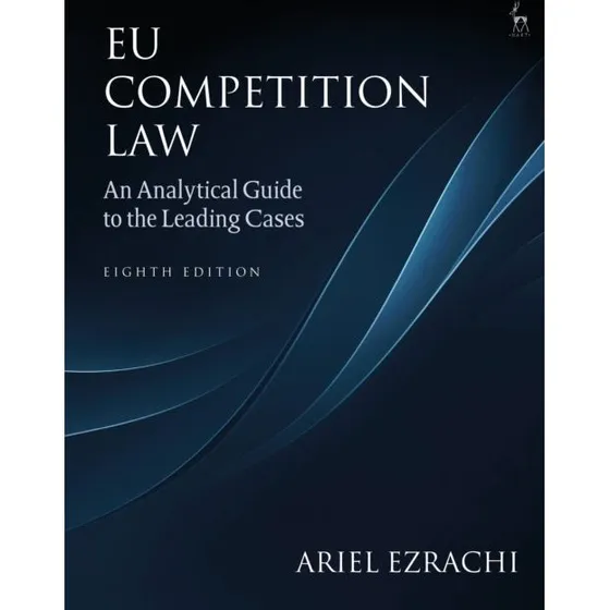 EU Competition Law - Ariel Ezrachi