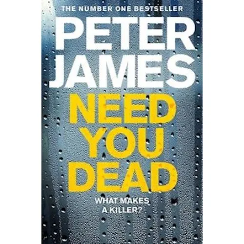 Peter James: Need You Dead - Bog