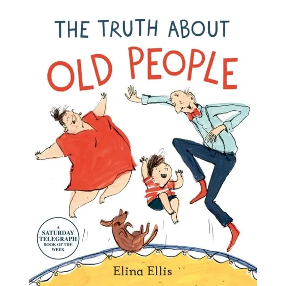 The Truth About Old People - Elina Ellis