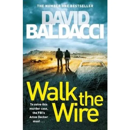David Baldacci: Walk the Wire - Bog