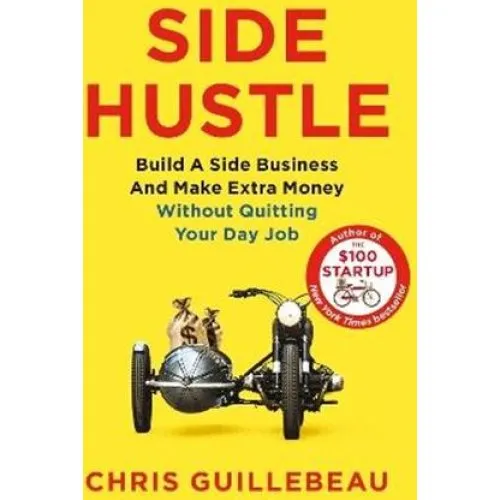 Chris Guillebeau: Side Hustle - Bog