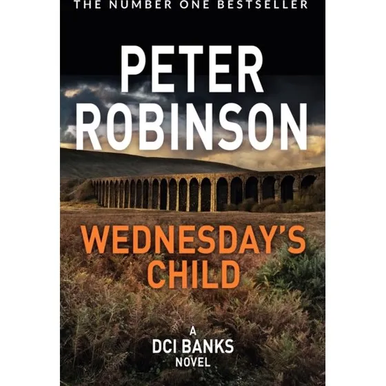 Wednesday's Child - Peter Robinson (Alan Banks krimi)