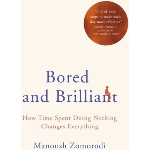 Bored and Brilliant - Manoush Zomorodi (Bog)