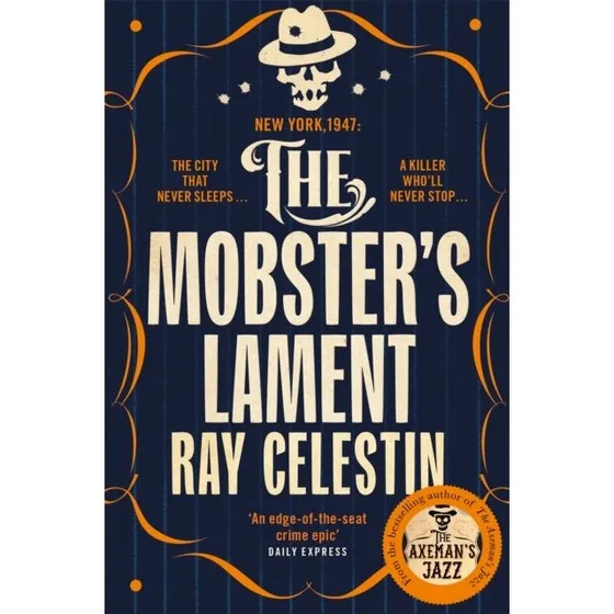 Ray Celestin: The Mobster's Lament