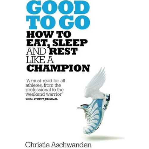 Christie Aschwanden - Good to Go - Bog