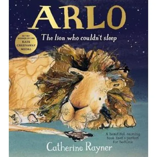 Catherine Rayner: Arlo The Lion Who Couldn't Sleep - Bog