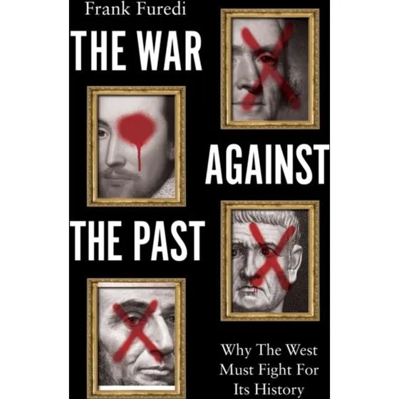 The War Against the Past - Frank Furedi (Bog)