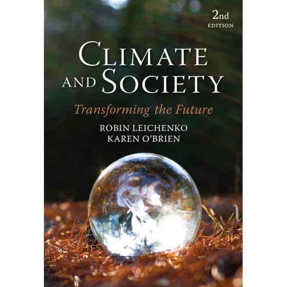 Climate and Society - Robin Leichenko & Karen o'Brien