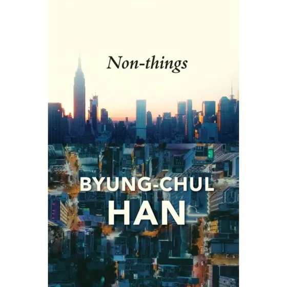 Non-things af Byung-Chul Han