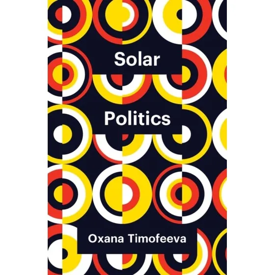 Solar Politics af Oxana Timofeeva