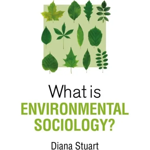 What Is Environmental Sociology? - Diana Stuart
