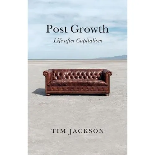 Tim Jackson: Post Growth - Bog