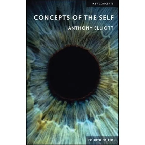 Concepts of the Self - Anthony Elliott