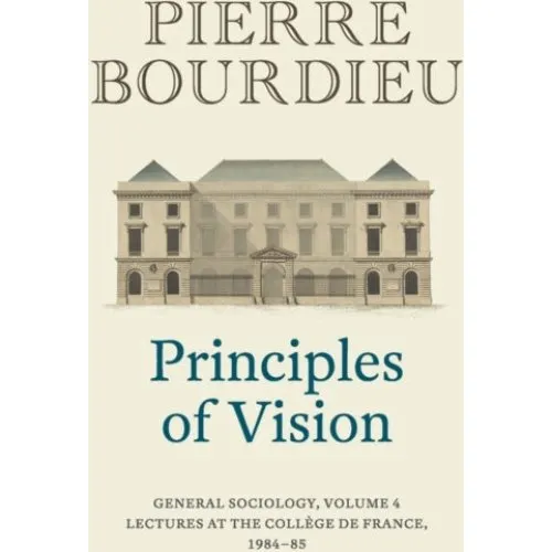 Pierre Bourdieu: Principles of Vision