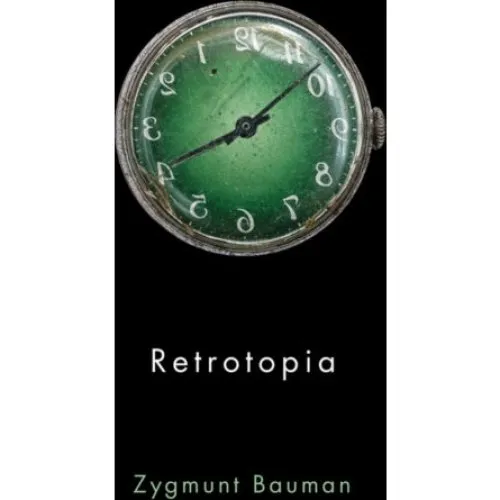 Retrotopia af Zygmunt Bauman