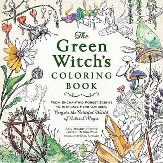 The Green Witch's Coloring Book - Arin Murphy Hiscock