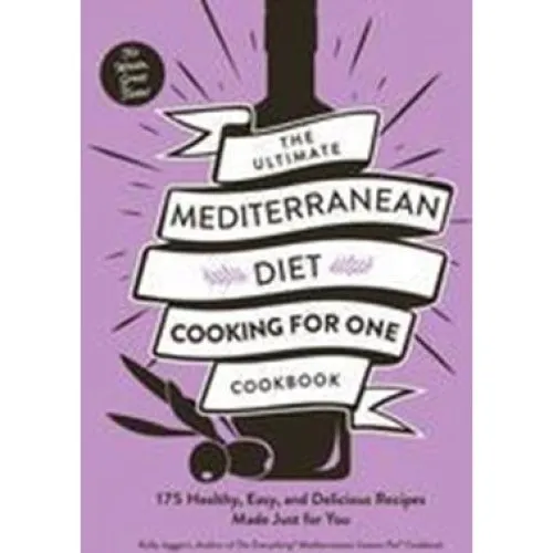 Kelly Jaggers: The Ultimate Mediterranean Diet Cooking for One