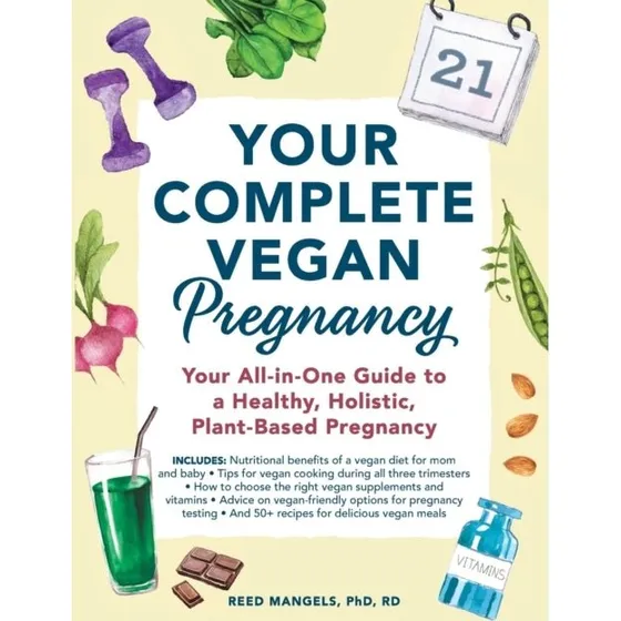 Your Complete Vegan Pregnancy af Reed Mangels (Bog)