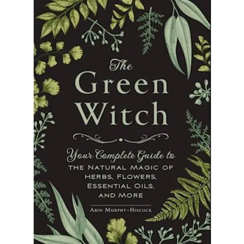 The Green Witch - Arin Murphy Hiscock - Bog