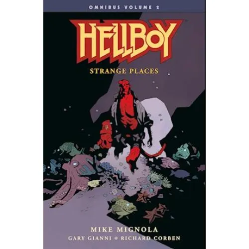 Hellboy Omnibus Vol. 2: Strange Places - Mike Mignola