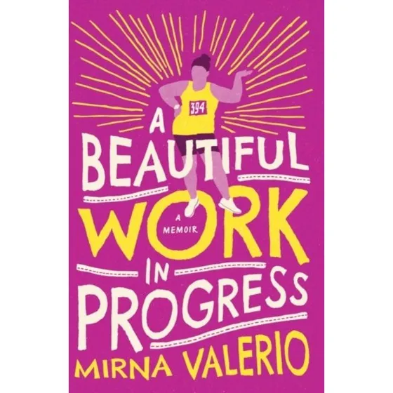 A Beautiful Work in Progress - Mirna Valerio (Bog)