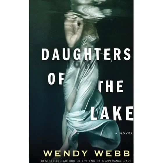 Wendy Webb - Daughters of the Lake