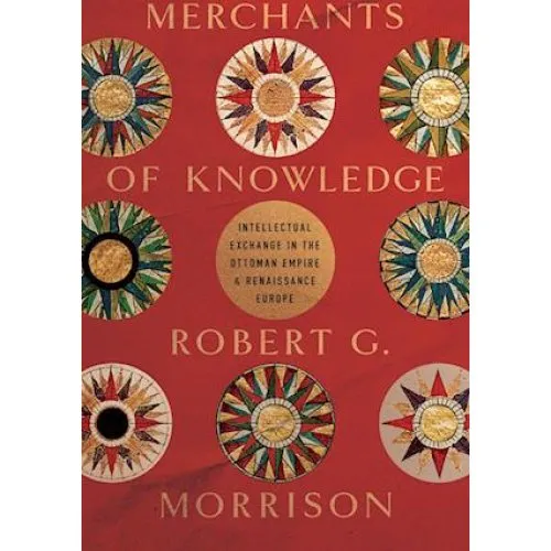 Merchants of Knowledge - Robert G. Morrison (Bog)