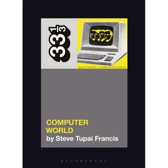 Kraftwerk's Computer World af Steve Tupai Francis