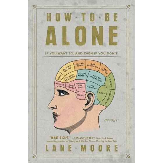 Lane Moore: How to Be Alone (Bog)