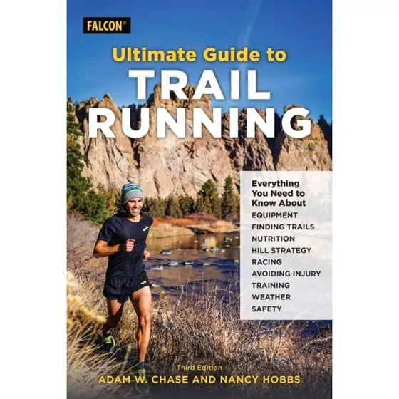 Ultimate Guide to Trail Running - Nancy Hobbs & Adam W. Chase