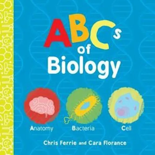 Chris Ferrie & Cara Florance: ABCs of Biology - Bog